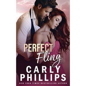 Perfect Fling -- Carly Phillips